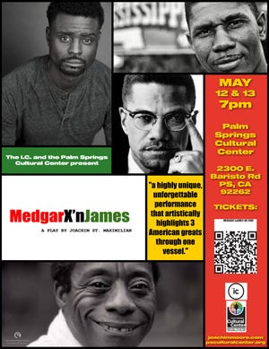 "MedgarX'nJames" which will have its world premiere on May 12 and 13 at the Palm Springs Cultural Center.
